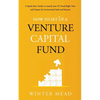 How To Set Up A Venture Capital Fund: A Quick Start Guide to Launching Your VC Fund Right Now and Preparing for Institutional Scale and Success - Paperback