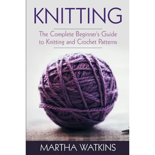 Knitting: Knitting and Crochet Patterns Guide - Paperback