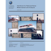 Handbook for Railroad Noise Measurement and Analysis - Paperback