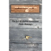 The Art Of Native American Flute Making - Paperback