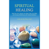Spiritual Healing: Heal Your Body and Increase Energy with Chakra Healing, Chakra Balancing, Reiki Healing, and Guided Imagery - Hardcover