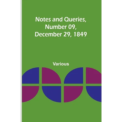 Notes and Queries, Number 09, December 29, 1849 - Paperback
