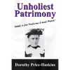 Unholiest Patrimony: Great Is the Truth and It Must Prevail ...' - Paperback