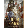 Loom Saga: The Complete Series - Hardcover