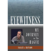 Eyewitness: My Journey to the Hague - Hardcover