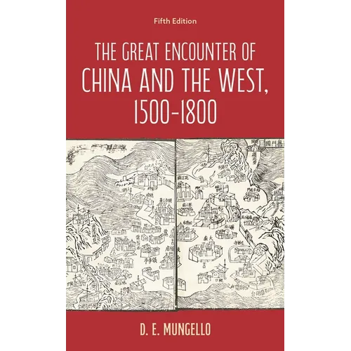 The Great Encounter of China and the West, 1500-1800 - Paperback