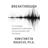 Breakthrough: An Amazing Experiment in Electronic Communication with the Dead - Paperback