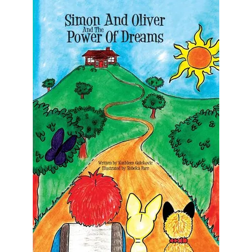 Simon and Oliver and the Power of Dreams - Hardcover
