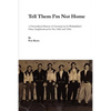 Tell Them I'm Not Home - Paperback