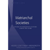 Matriarchal Societies: Studies on Indigenous Cultures Across the Globe - Paperback