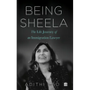 Being Sheela: The Life Journey of an Immigration Lawyer - Hardcover