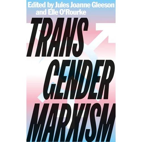 Transgender Marxism - Hardcover