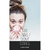 Fat Girls Don't Dance - Paperback