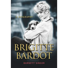Brigitte Bardot: A Biography - Paperback