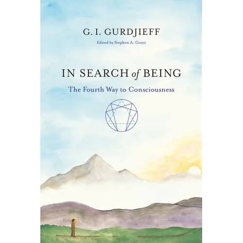 In Search of Being: The Fourth Way to Consciousness - Paperback