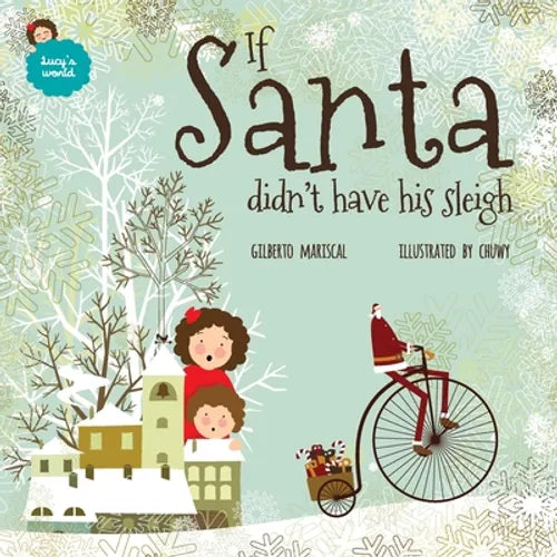 If Santa didn't have his sleigh: an illustated book for kids about christmas - Paperback