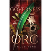 The Governess and the Orc: A Monster Fantasy Romance - Hardcover