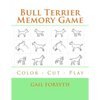 Bull Terrier Memory Game: Color - Cut - Play - Paperback