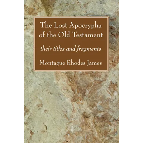 The Lost Apocrypha of the Old Testament - Paperback