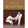 The Art of Weapons: Armed and Unarmed Self-Defense - Paperback