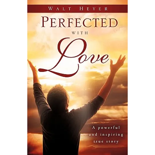 Perfected with Love - Paperback