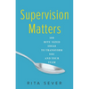 Supervision Matters: 100 Bite-Sized Ideas to Transform You and Your Team - Paperback
