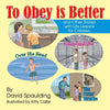 To Obey is Better: and Other Stories with Life Lessons for Children - Paperback