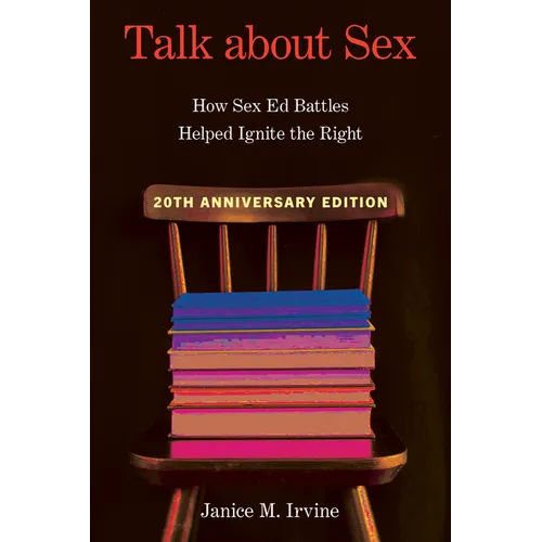 Talk about Sex: How Sex Ed Battles Helped Ignite the Right - Paperback