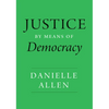 Justice by Means of Democracy - Hardcover