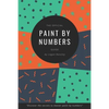 The Official Paint By Numbers Guide: "Master the secrets to Paint By Numbers" - Paperback