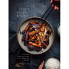 The Vegan Chinese Kitchen: Recipes and Modern Stories from a Thousand-Year-Old Tradition: A Cookbook - Hardcover