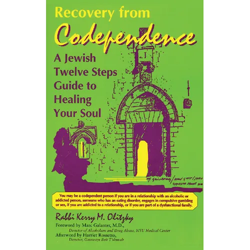 Recovery from Codependence: A Jewish Twelve Steps Guide to Healing Your Soul - Paperback