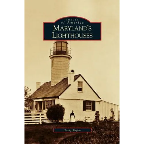 Maryland's Lighthouses - Hardcover