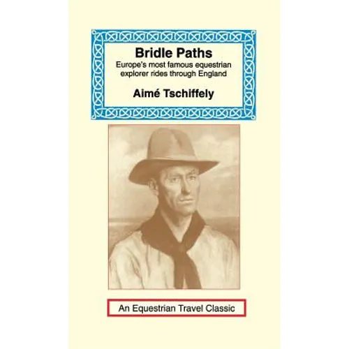Bridle Paths: Europe's Most Famous Equestrian Explorer Rides Through England - Hardcover