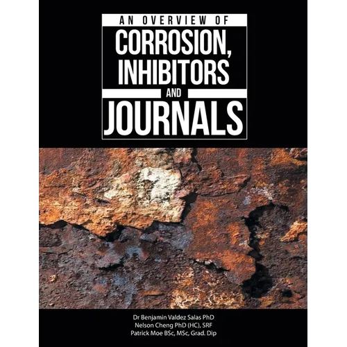 An Overview of Corrosion, Inhibitors and Journals - Paperback