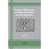 Polymeric Membranes for Water Purification and Gas Separation - Paperback