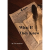 What If They Knew - Hardcover