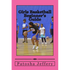Girls Basketball Beginner's Guide - Paperback