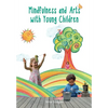Mindfulness and Arts with Young Children - Paperback
