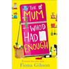 The Mum Who'd Had Enough - Paperback