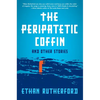 The Peripatetic Coffin and Other Stories - Paperback
