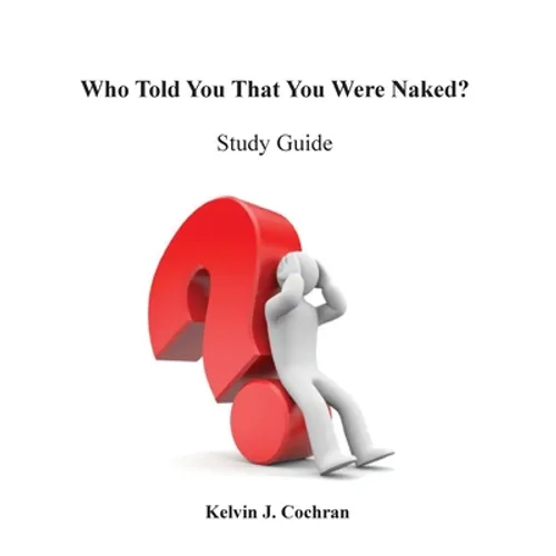 Study Guide - Who Told You That You Were Naked? - Paperback