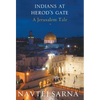 Indians at Herod's Gate: A Jerusalem Tale - Hardcover
