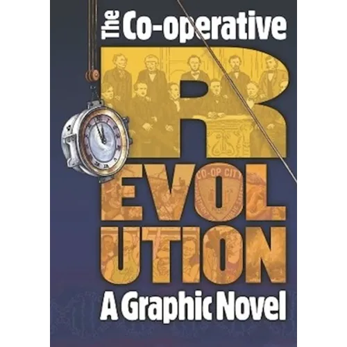 The Co-Operative Revolution: A Graphic Novel - Paperback