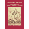To Educate a Nation: Autobiography of Andres P. and Jane V. Enriquez - Paperback