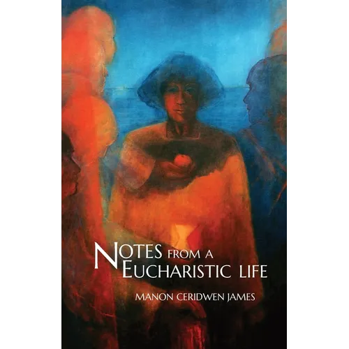 Notes from a Eucharistic Life - Paperback