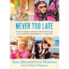 Never Too Late - Paperback