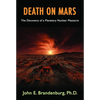 Death on Mars: The Discovery of a Planetary Nuclear Massacre - Paperback