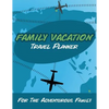 Family Vacation Travel Planner: For the Adventurous Family - Paperback