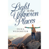 Light in the Unknown Places - Paperback